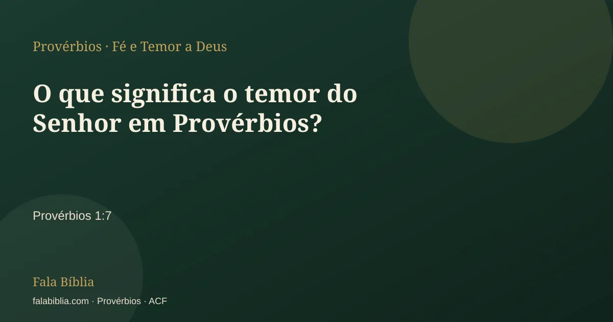 Capa tipográfica — O que significa o temor do Senhor em Provérbios? | Fala Bíblia