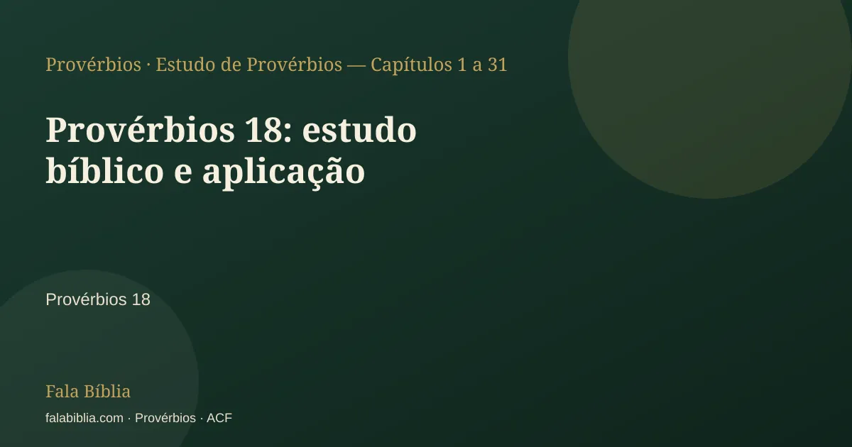 Capa tipográfica — Provérbios 18: estudo bíblico e aplicação | Fala Bíblia