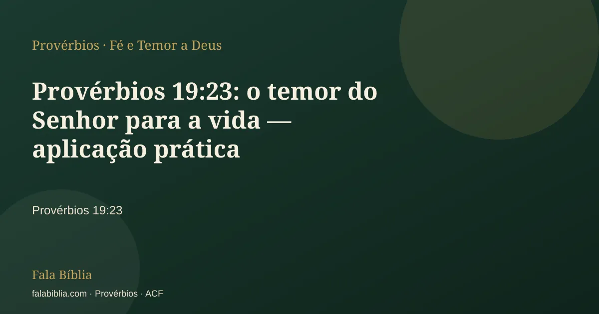 Capa tipográfica — Provérbios 19:23: o temor do Senhor para a vida — aplicação prática | Fala Bíblia