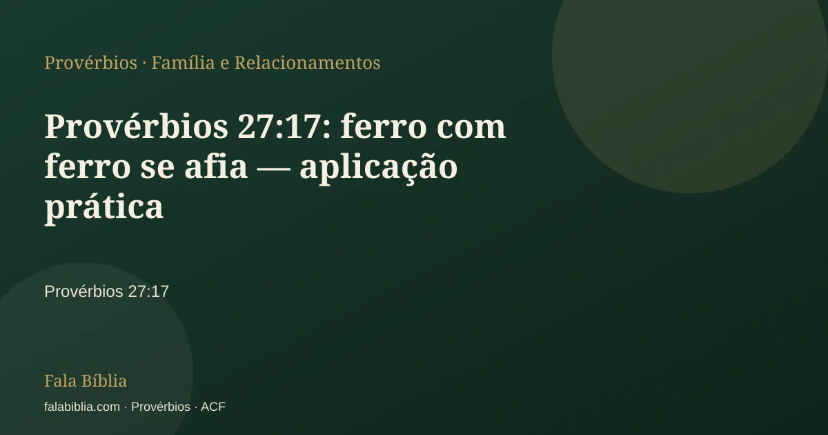 Capa tipográfica — Provérbios 27:17: ferro com ferro se afia — aplicação prática | Fala Bíblia