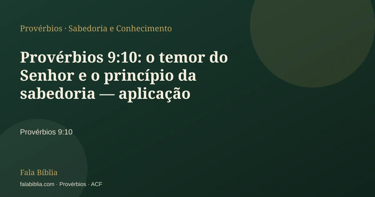 Capa tipográfica — Provérbios 9:10: o temor do Senhor e o princípio da sabedoria — aplicação prática | Fala Bíblia