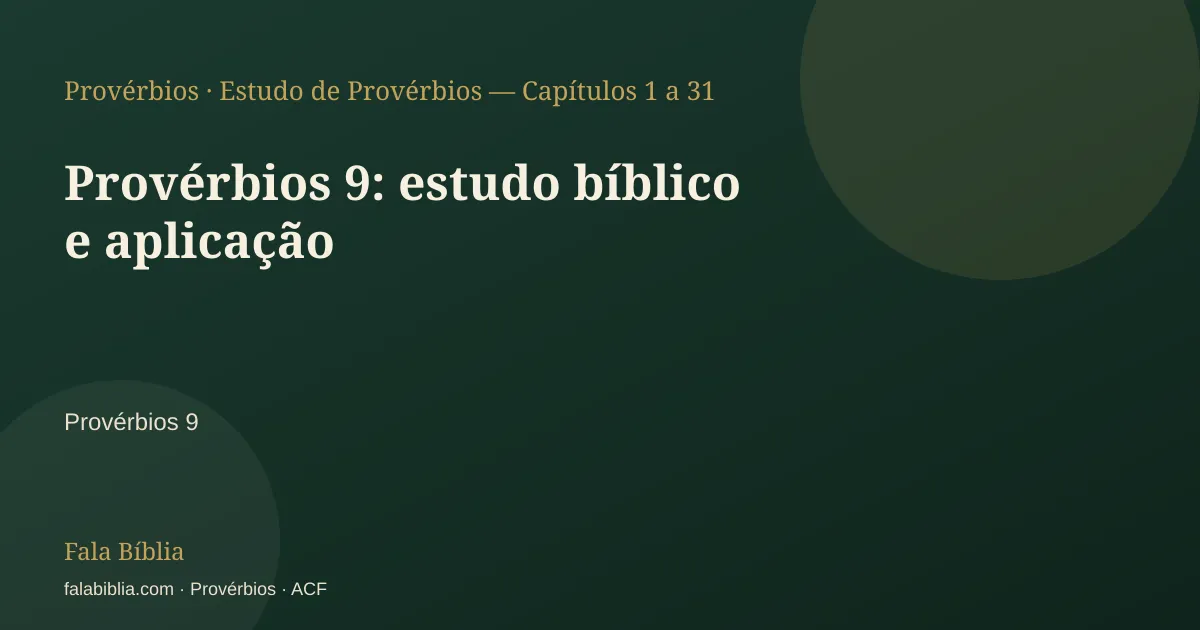Capa tipográfica — Provérbios 9: estudo bíblico e aplicação | Fala Bíblia