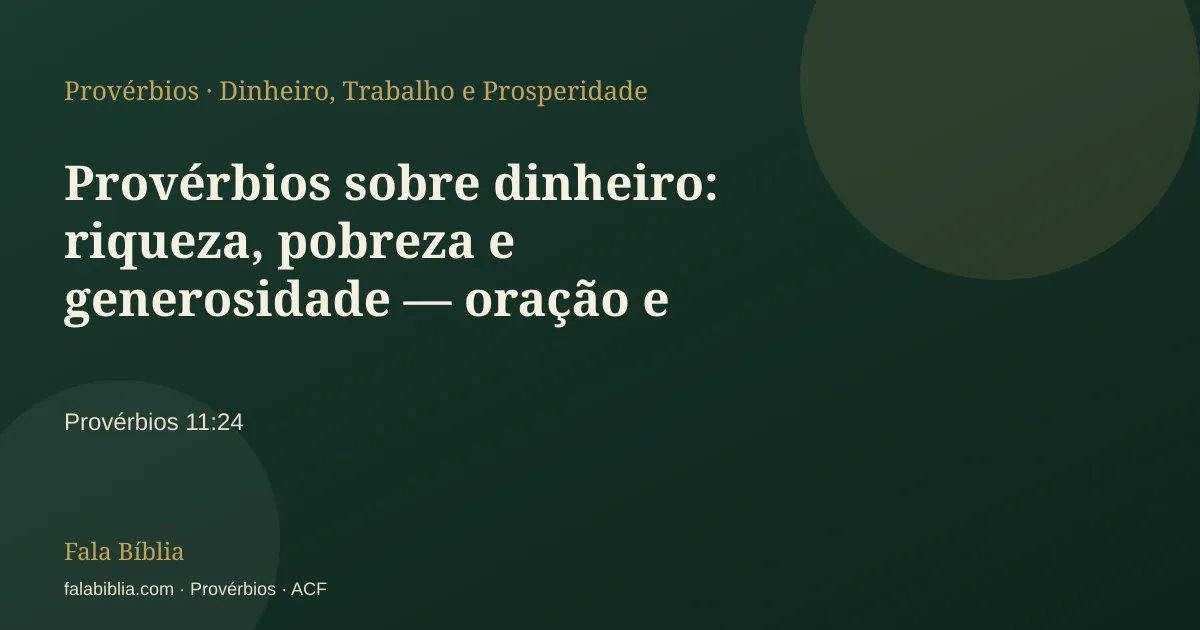 Capa tipográfica — Provérbios sobre dinheiro: riqueza, pobreza e generosidade — oração e meditação | Fala Bíblia