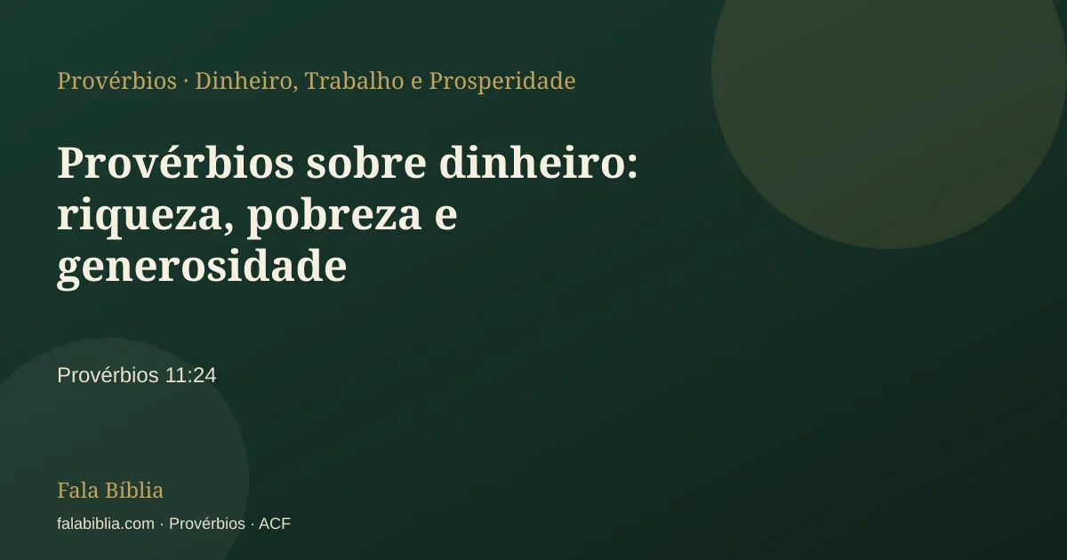 Capa tipográfica — Provérbios sobre dinheiro: riqueza, pobreza e generosidade | Fala Bíblia
