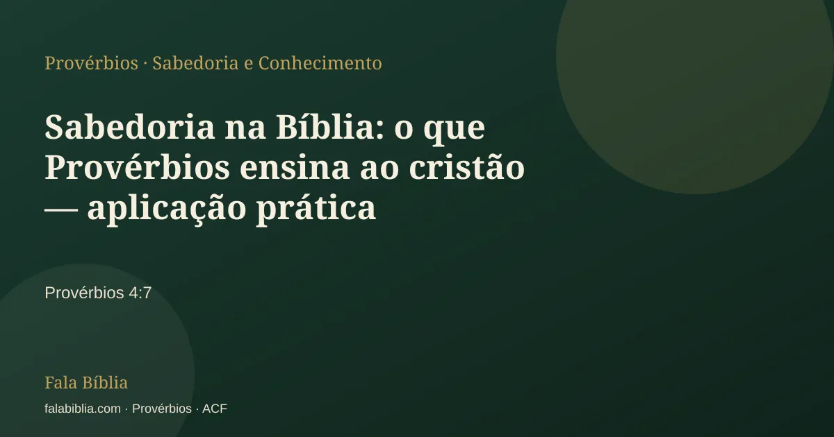 Capa tipográfica — Sabedoria na Bíblia: o que Provérbios ensina ao cristão — aplicação prática | Fala Bíblia