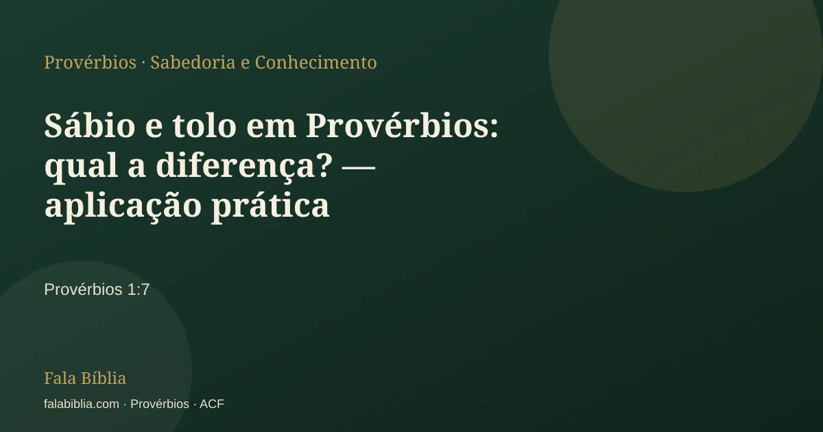 Capa tipográfica — Sábio e tolo em Provérbios: qual a diferença? — aplicação prática | Fala Bíblia