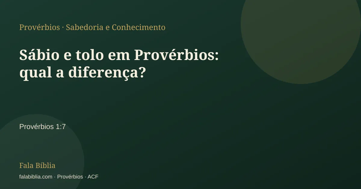 Capa tipográfica — Sábio e tolo em Provérbios: qual a diferença? | Fala Bíblia