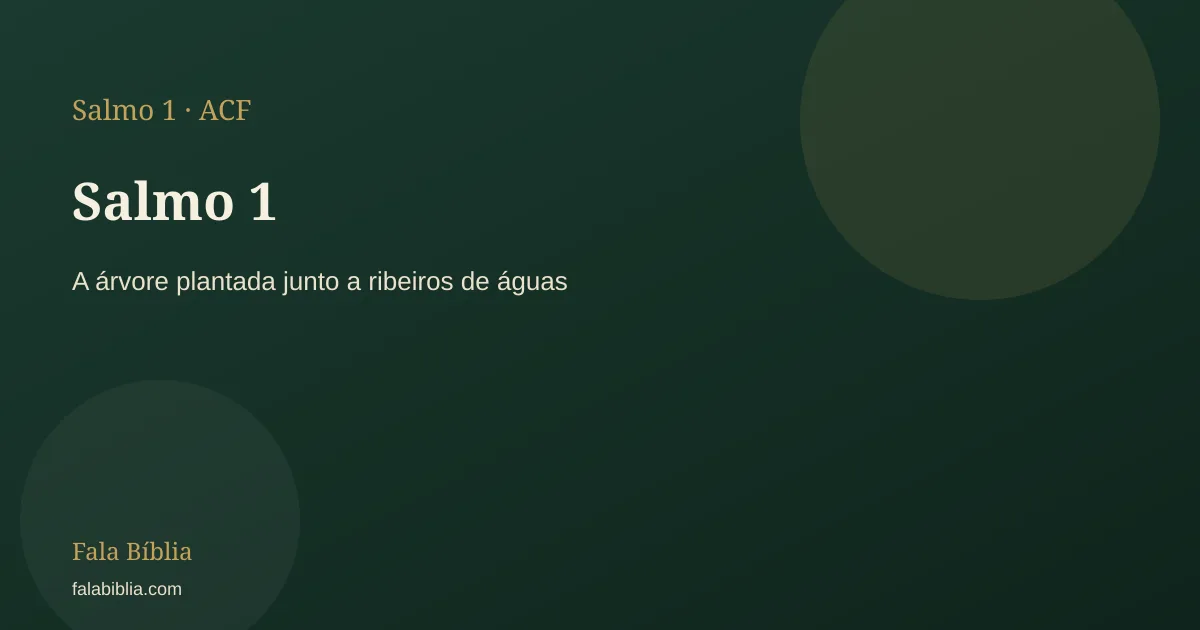 Salmo 1: A árvore plantada junto a ribeiros de águas | Fala Bíblia