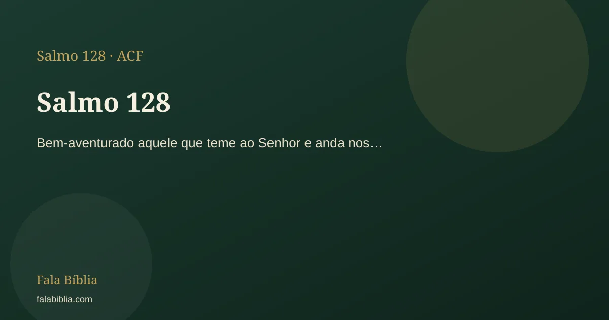Salmo 128:1 — Família | Fala Bíblia