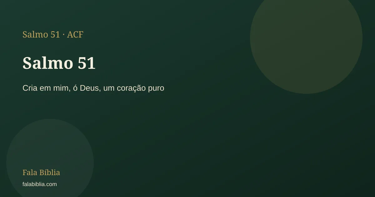 Salmo 51:1 — Perdão | Fala Bíblia