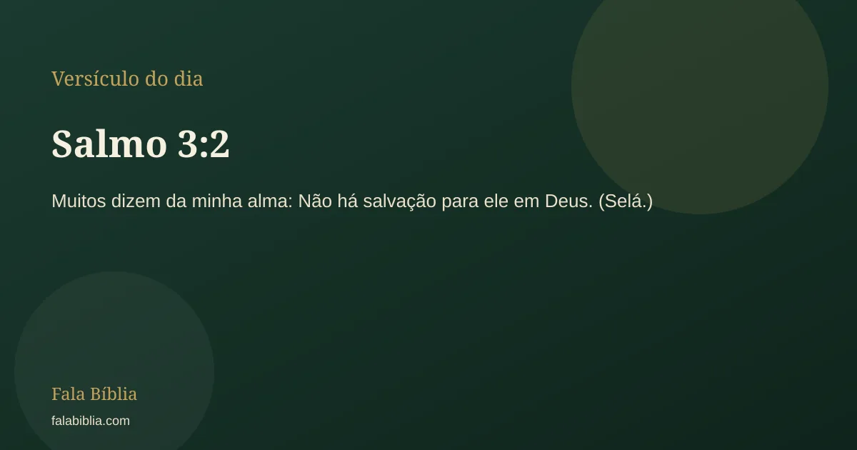 Salmo 3:2, versículo do dia | Fala Bíblia